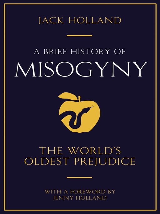 Title details for A Brief History of Misogyny by Jack Holland - Wait list